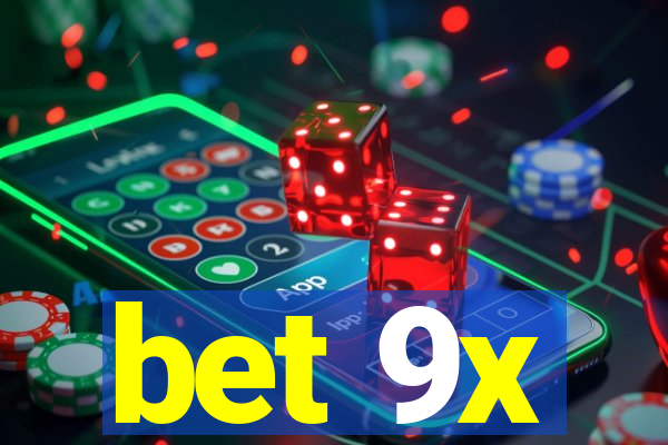 bet 9x